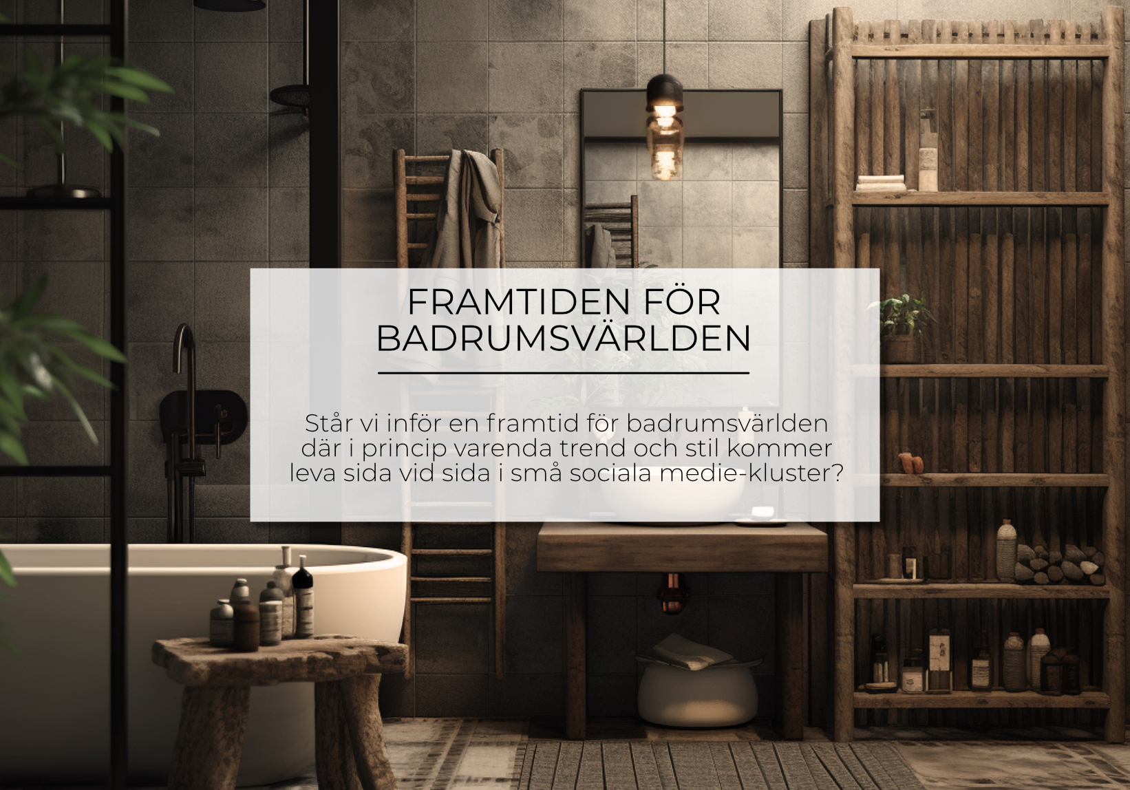 Framtiden för badrumsvärlden