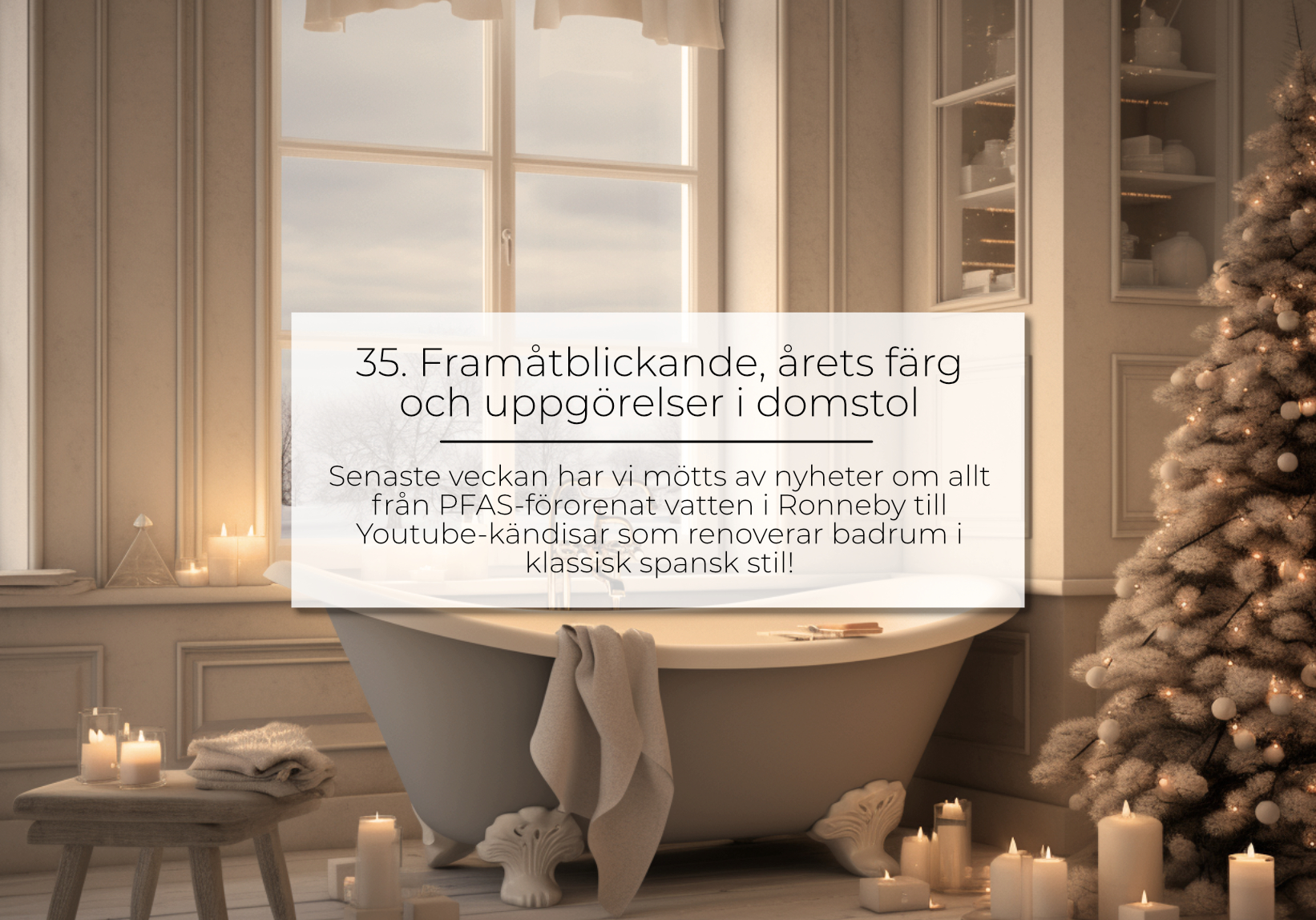 35. Framåtblickande, årets färg och uppgörelser i domstol